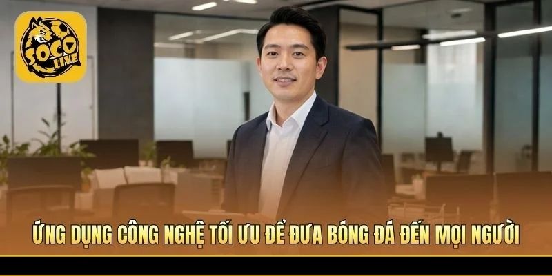 CEO loại bỏ rào cản chi phí với công nghệ streaming tối ưu