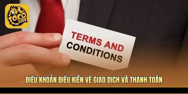 Điều khoản giao dịch nạp rút tiền an toàn tại Socolive
