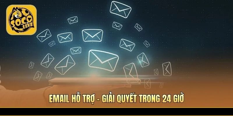 Email hỗ trợ Socolive phản hồi trong vòng 24 giờ