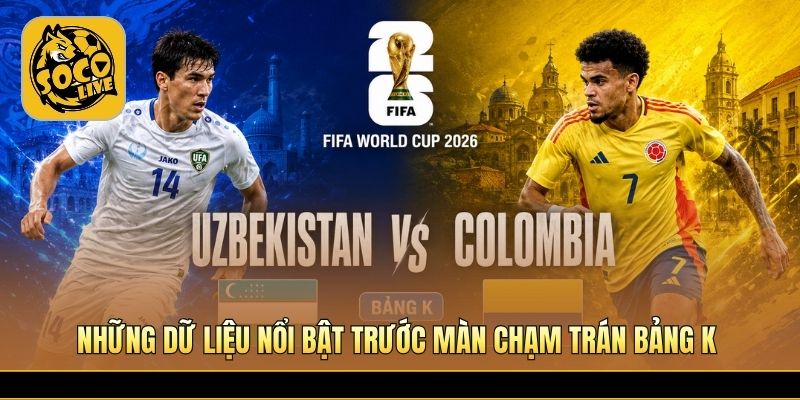 Những dữ liệu nổi bật trước màn chạm trán bảng K
