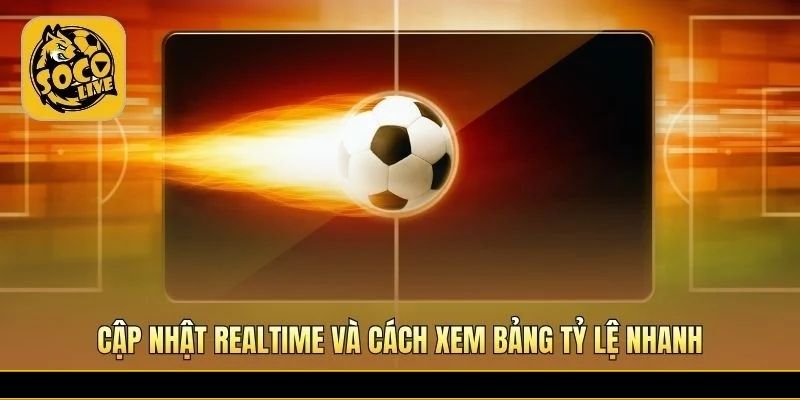 Trình tự đọc kèo realtime theo biến động sân cỏ